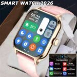 2026 New Fashion Smart Watch Wireless Phone Call Heart Rate Blood Oxygen/Pressure Monitoring Outdoor Sports Smartwatch Women Men